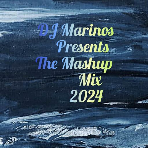 DJ MARINOS - PRESENTS - The Mashup Mix Vol.20 - August 2024