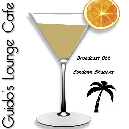 Guido's Lounge Cafe Broadcast 066 Sundown Shadows (20130607)