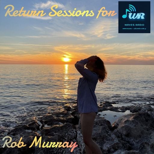 ROB MURRAY Return Sessions for WAVES Radio #4