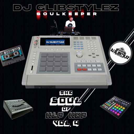 DJ GlibStylez - The Soul Of Hip Hop Vol.4