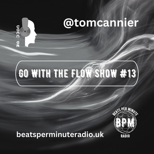 Tom Cannier - Go With The Flow Show #13 - BPM Radio - 290124