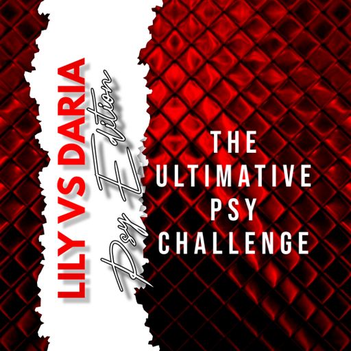The Ultimative Psy Challenge ft djLilyNJoy by djDariaSerenade