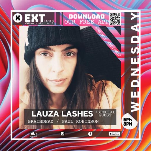 Lauza Lashes with Guests Braindead and Paul Robinson - 15 MAY 2024