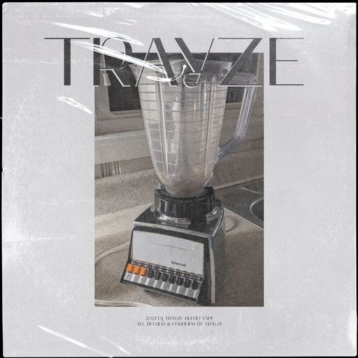 DJ Trayze 2021 Blend Tape