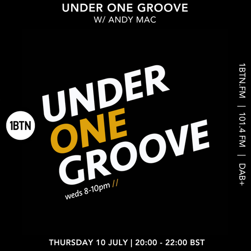 Under One Groove w/ Andy Mac - 10.07.25