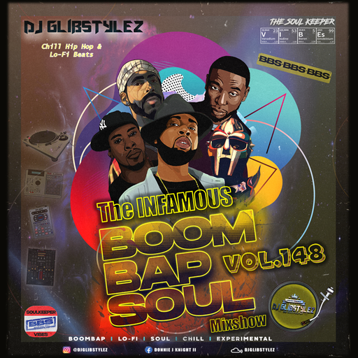 DJ GlibStylez - The INFAMOUS Boom Bap Soul Mixshow Vol.148