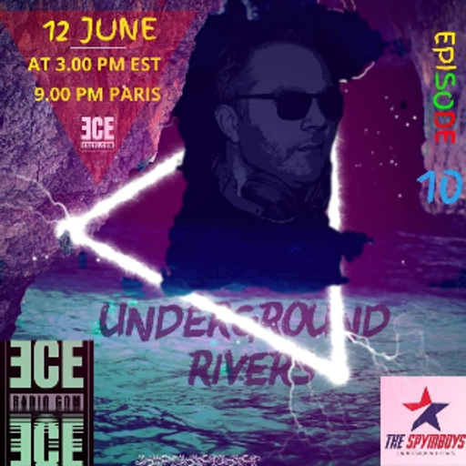 ECEradio.com " UNDERGROUND RIVERS " episode 10  12 June 2k20