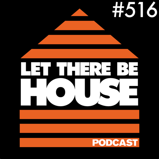 Let There Be House podcast with Glen Horsborough #516