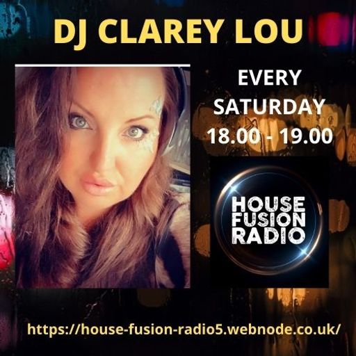 DJ CLAREY LOU // SATURDAY RAVE UP // HOUSE FUSION RADIO WEEKENDER // 17/4/21