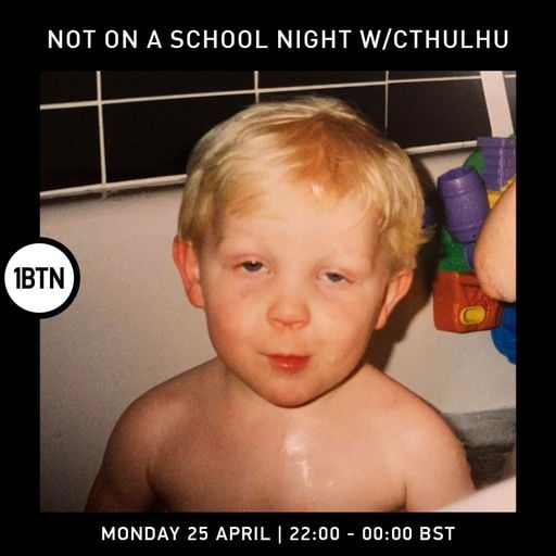 Not On A School Night with Cthulhu - 25.04.2022