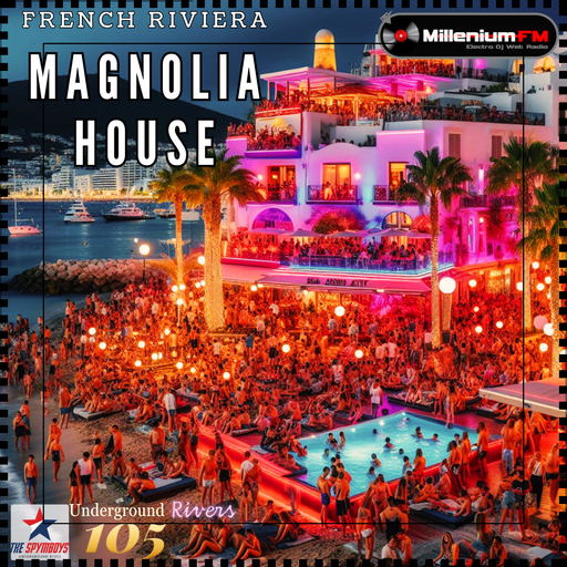UNDERGROUND RIVERS 105 MAGNOLIA HOUSE by SPYMBOYS On Millenium FM - Electro Dj Web