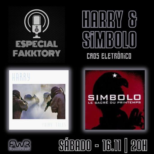 Especial Fakktory - Harry & Simbolo - 16.11.2024