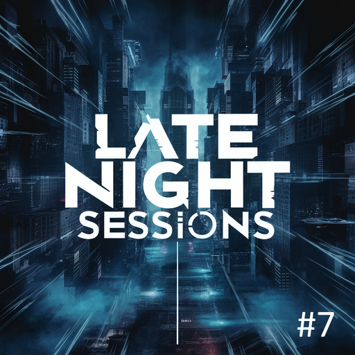 Late Night Sessions 7