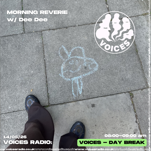 Morning Reverie w/ Dee Dee-  14/05/26 - Voices Radio