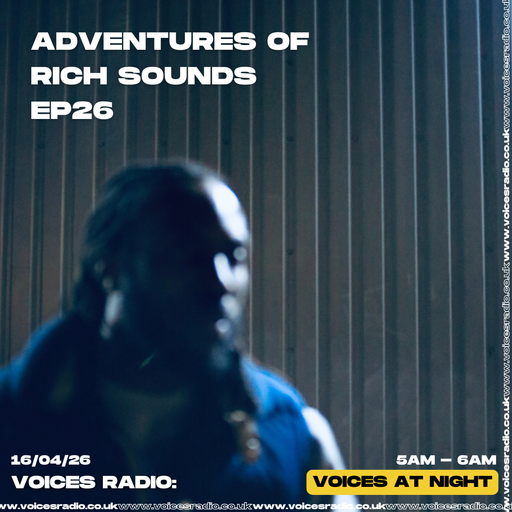 osBrain presents Adventures of Rich Sounds 16/04/26 - Voices Radio