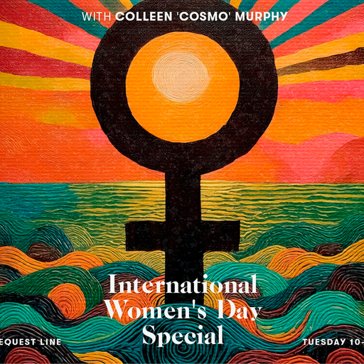 Colleen 'Cosmo' Murphy's Balearic Breakfast International Women's Day Special 10.3.26