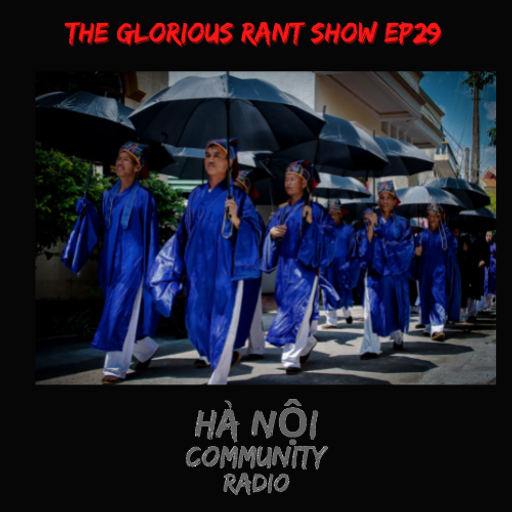 The Glorious Rant Show Ep 29 w/ Grant 16.09.22