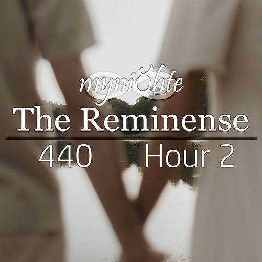 The Reminense 440 - Hour 2