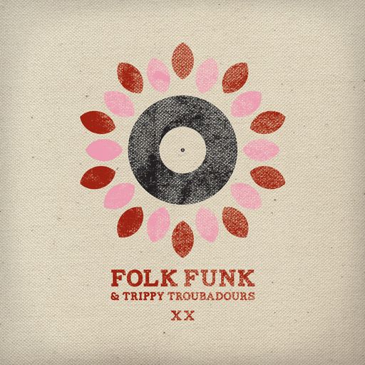 Folk Funk and Trippy Troubadours 20