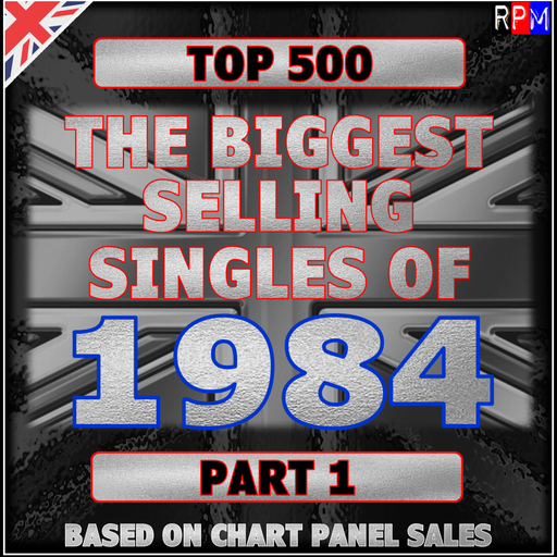 TOP 500 BIGGEST SELLING SINGLES OF 1984 : 499-451 *SELECT EXCLUSIVE*