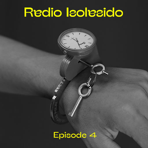 RADIO ISOLASIDO: EPISODE 4 - 30/10/2021