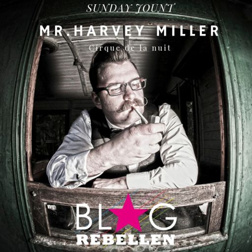 Mr. Harvey Miller - Cirque de la Nuit (Sunday Joint)