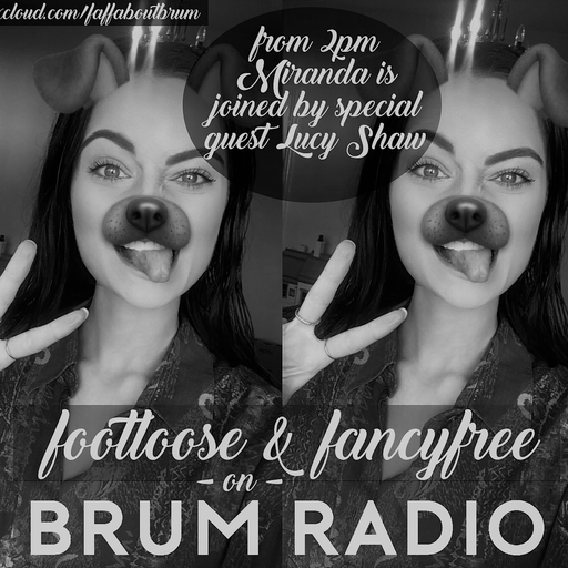 Footloose & Fancyfree with Miranda Burns // Lucy Shaw interview (11/01/2017)