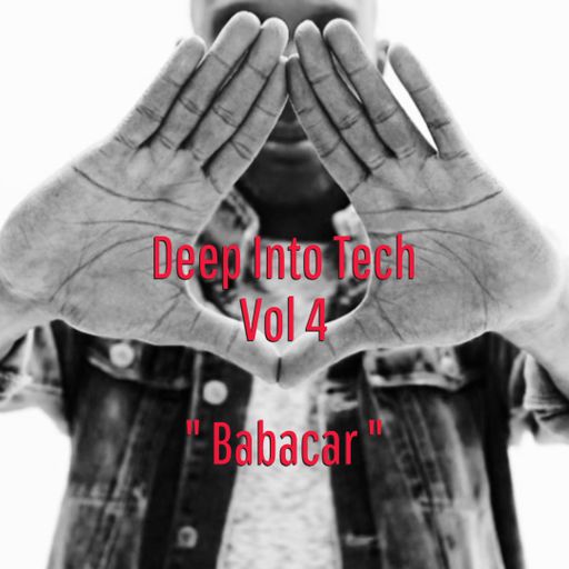 Babacar 	Deep into Tech 4( Melodic Techno / Deep Tech )