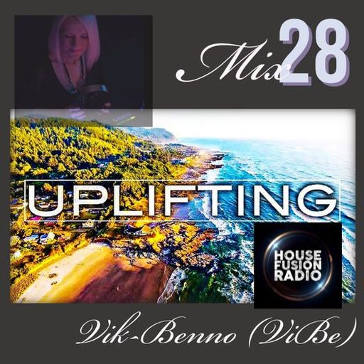 VIK BENNO Uplifting House Fusion Radio & Mixer-28 Mix 15/07/22