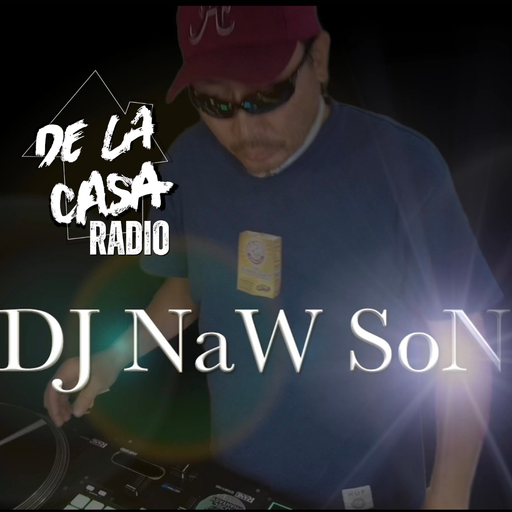 DJ NaW SoN - De La Casa Radio 02.06.26