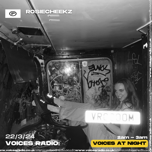 ROSIECHEEKZ - 22/03/24 - Voices Radio