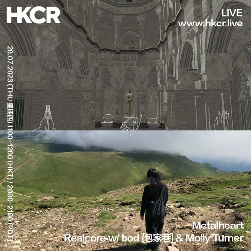 Metalheart: Realcore w/ bod [包家巷] & Molly Turner - 20/07/2023