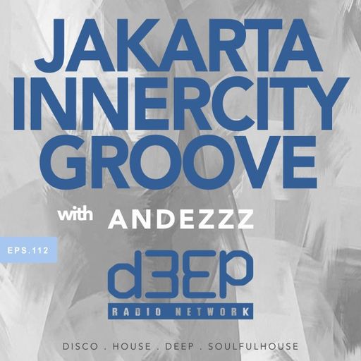 Andezzz - Jakarta Innercity Groove (11/12/25)