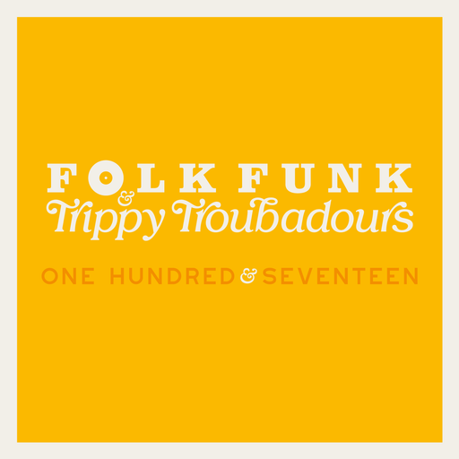 Folk Funk & Trippy Troubadours 117