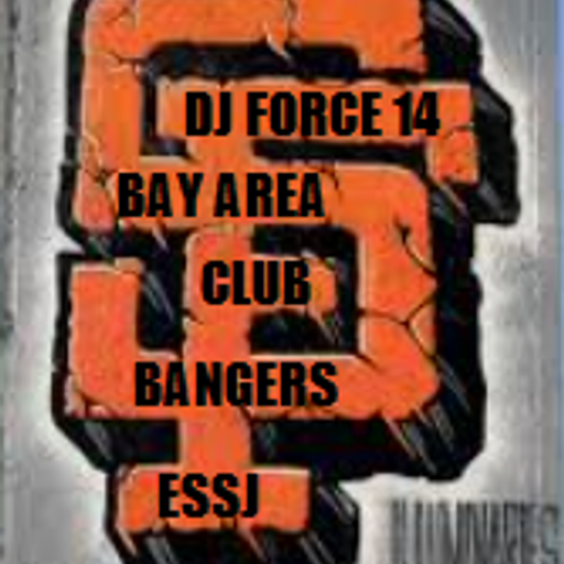 DJ FORCE XIV WESTCOAST CLUB BANGER'Z BAY AREA NorCal WE DIFFERENT EAST SAN JOSE 408
