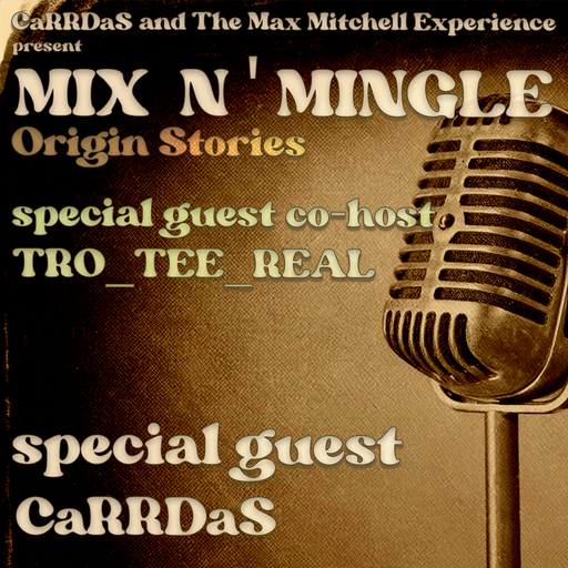 REAL HOUSE RADIO PRESENTS: Mix N' Mingle: Origin Stories (EP04) CaRRDaS