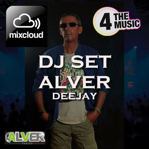 Alver deejay - 4 The Music Exclusive - DJ SET 03 ALVER DEE JAY