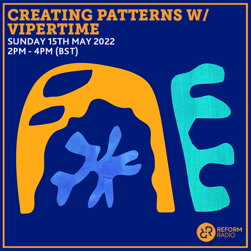 Creating Patterns w/ Vipertime 15th May 2022