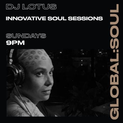 Innovative Soul Sessions with DJ Lotus 24th August 2025