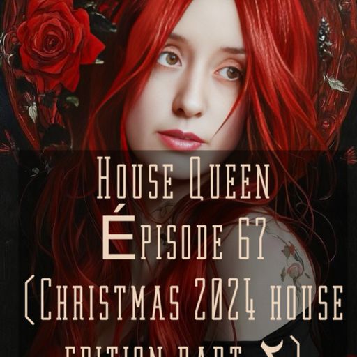 House Queen - Episode 67 ( Christmas 2024 house edition Part2)