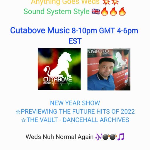 CUTABOVE MUSIC UK 5 JAN 2022 ANYTHING GOES WEDS BLUNTS4LIFERADIO.COM