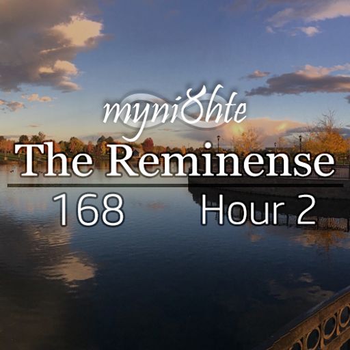 The Reminense 168 - Hour 2