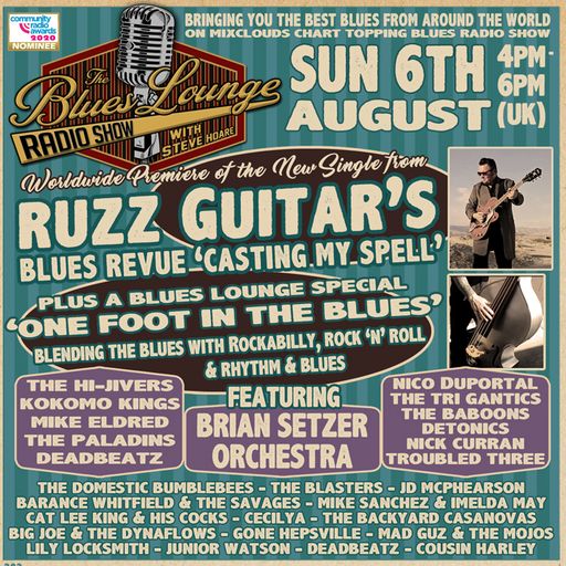 The Blues Lounge 6th Aug ft Ruzz Guitar's Blues Revue & 'One Foot In The Blues' Special