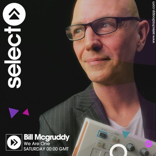 We Are One New Year Party With Bill Mcgruddy & DJ Big Turtle on Select Radio 01/01/25