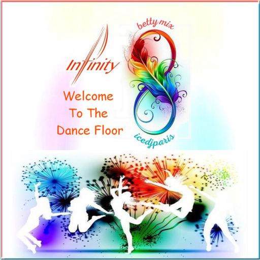 Infinity Mix n°7 Welcome To The Dancefloor - icedjparis & Betty Mix