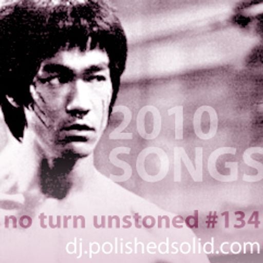 Best 2010 Songs pt. 2 (No Turn Unstoned 134)