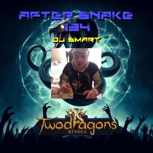 AFTER SNAKE 134 "Guest Mix Techno By DJ Smart" Radio TwoDragons 7.1.2024