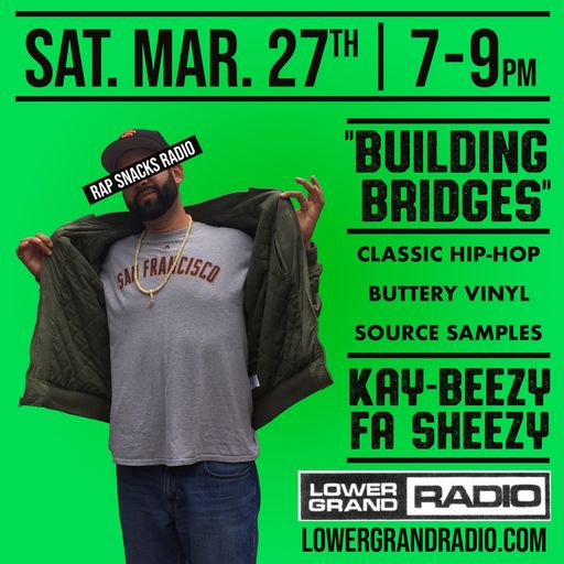 Building Bridges w/ Kay Beezy Fa Sheezy