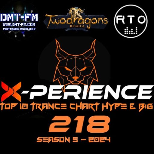 X-PERIENCE TOP 10 TRANCE CHART 218 HYPE & BIG Radio TwoDragons 14.11.2024