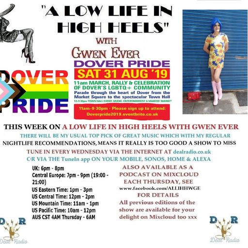 A LOW LIFE IN HIGH HEELS WITH GWEN EVER RADIO SHOW 31ST JULY 2019 EDITION